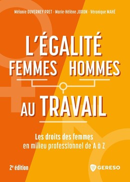L'égalité femmes/hommes au travail - Véronique Mahé, Marie-Hélène Joron, Mélanie Duverney Pret - Gereso
