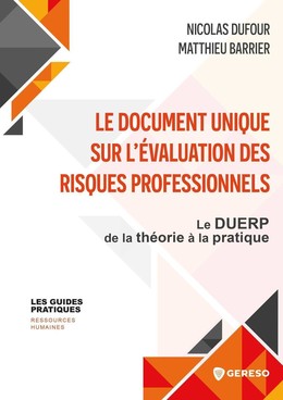 Le Document Unique sur l'Évaluation des Risques Professionnels - Nicolas Dufour, Matthieu Barrier - Gereso