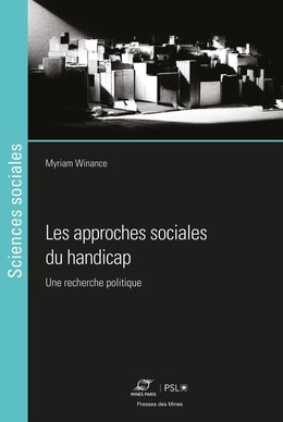 Les approches sociales du handicap - Myriam Winance - Presses des Mines