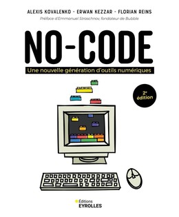 No-code -2e édition - Alexis Kovalenko, Erwan Kezzar, Florian Reins - Eyrolles