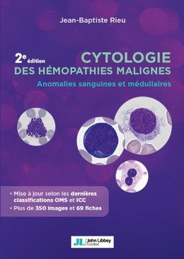 Cytologie des hémopathies malignes, 2e édition - Jean-Baptiste Rieu - John Libbey Eurotext