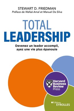 Total Leadership - Stewart D. Friedman - Eyrolles