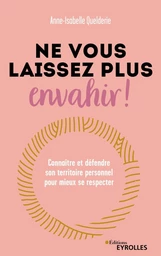 Ne vous laissez plus envahir !