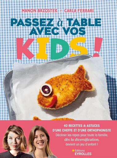 Passez à table avec vos kids ! - Manon Brzostek, Carla Ferrari - Eyrolles