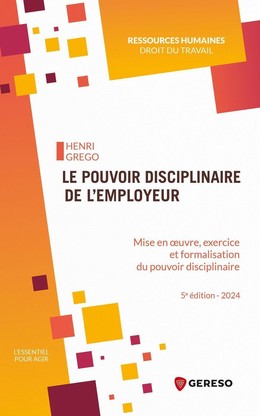 Le pouvoir disciplinaire de l'employeur - Henri Grego - Gereso