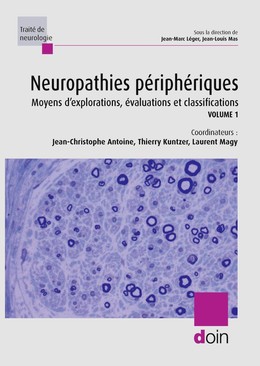 Neuropathies périphériques (Volume 1) - Jean-Christophe Antoine, Thierry Kuntzer, Laurent Magy - John Libbey Eurotext