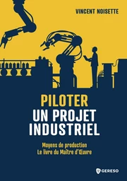 Piloter un projet industriel