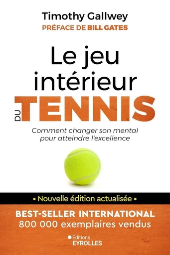 Le jeu intérieur du tennis - Timothy Gallwey - Eyrolles