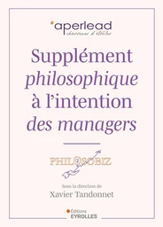 Supplément philosophique à l'intention des managers