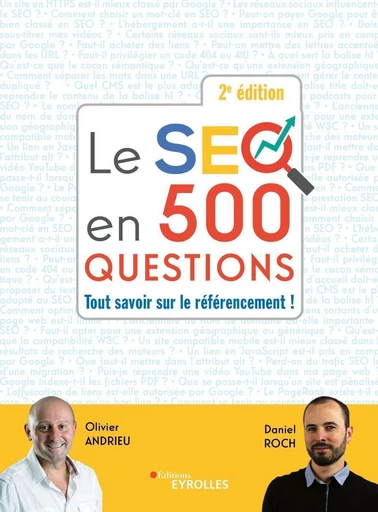 Le seo en 500 questions - 2e édition - Olivier Andrieu, Daniel Roch - Eyrolles