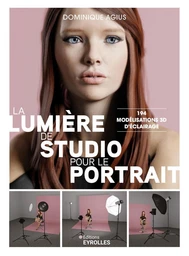 La lumière de studio pour le portrait - Dominique Agius - Eyrolles