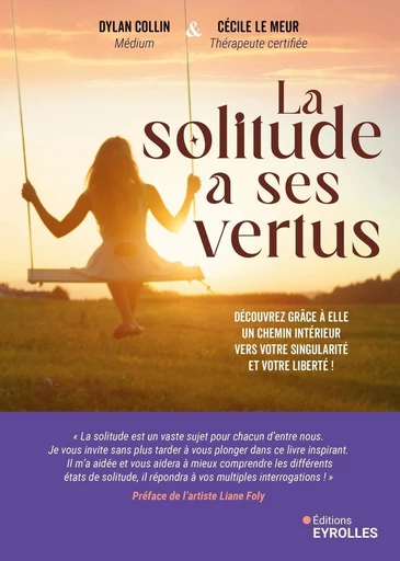 La solitude a ses vertus - DYLAN COLLIN, CÉCILE MEUR - Eyrolles