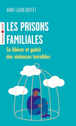 Les prisons familiales - Anne-Laure Buffet - Eyrolles