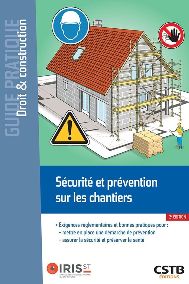 Sécurité et prévention sur les chantiers - Mélanie Baumea, Julie Boisserie, Charlène Gauthier - CSTB