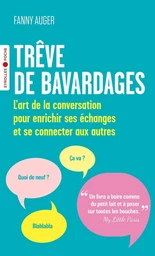 Trêve de bavardages