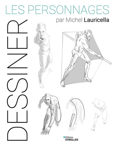 Les personnages par Michel Lauricella - Michel Lauricella - Eyrolles