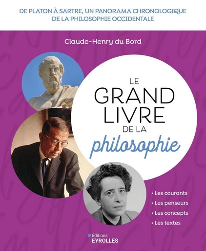 Le grand livre de la philosophie - Claude-Henry du Bord - Eyrolles