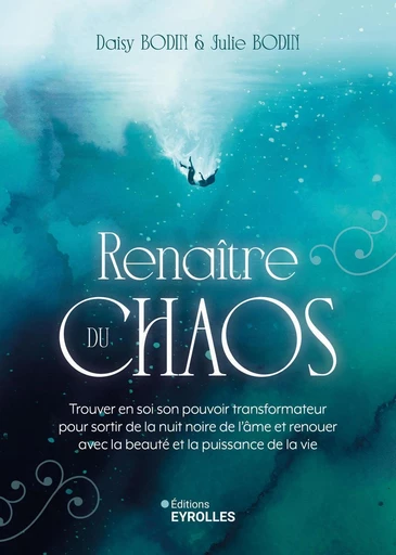 Renaître du chaos - Daisy Bodin, Julie Bodin - Eyrolles