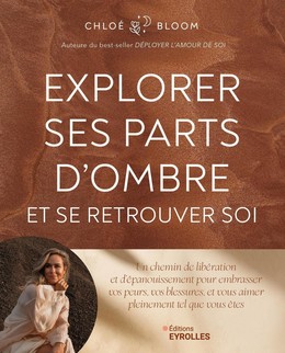 Explorer ses parts d'ombre - Chloé Bloom - Eyrolles