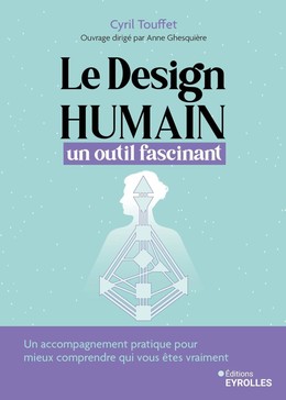 Le design humain, un outil fascinant - Cyril Touffet - Eyrolles