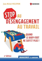 Stop au désengagement au travail - Jean-Michel PHILIPPON - Gereso