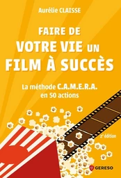 Faire de votre vie un film à succès