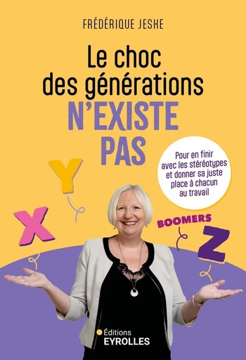 Le choc des générations n'existe pas - Frédérique Jeske - Eyrolles