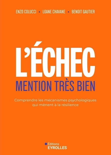 L'échec, mention très bien - Enzo Colucci, Loane Chavane, Benoît Gautier - Eyrolles