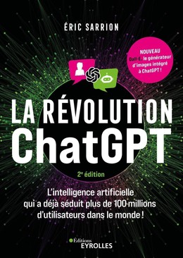 La révolution ChatGPT - Éric Sarrion - Eyrolles