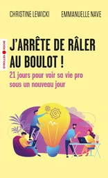 J'arrête de râler au boulot !