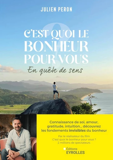 C'est quoi le bonheur pour vous ? - Julien Peron - Eyrolles