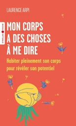 Mon corps a des choses à me dire