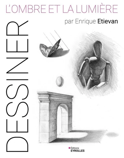 L'ombre et la lumière par Enrique Etievan - Enrique Etievan - Eyrolles