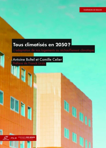 Tous climatisés en 2050? - Antoine Bultel, Camille Celier - Presses des Mines