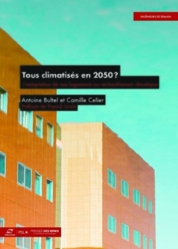 Tous climatisés en 2050? - Antoine Bultel, Camille Celier - Presses des Mines