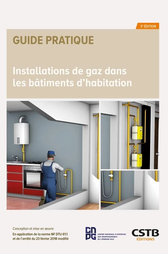 Installations de gaz dans les bâtiments d'habitation - Marc Potin, Michel Hubert, Laurent SAINCET - CSTB