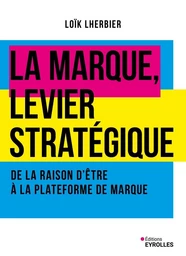 La marque, levier stratégique