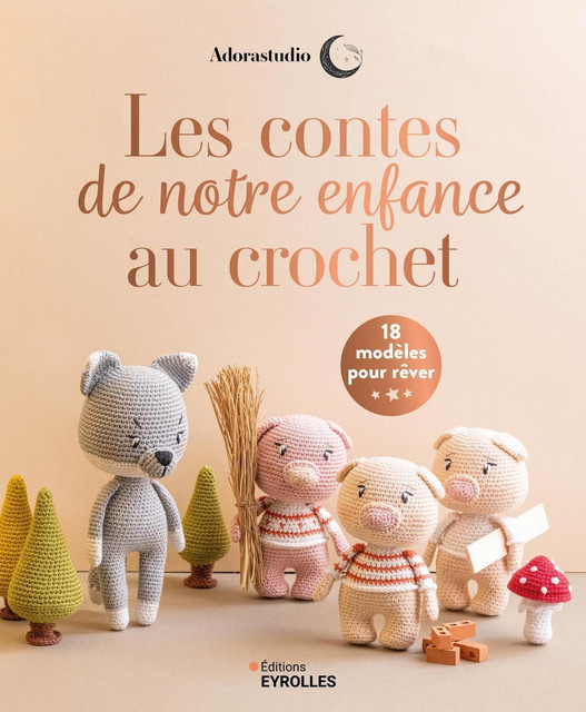 Les contes de notre enfance au crochet - Pauline Grange - Eyrolles