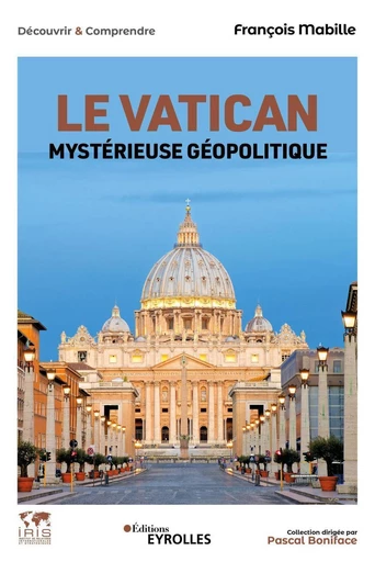 Le Vatican - La papauté face à un monde en crise - francois Mabille - Eyrolles