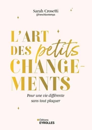 L'art des petits changements